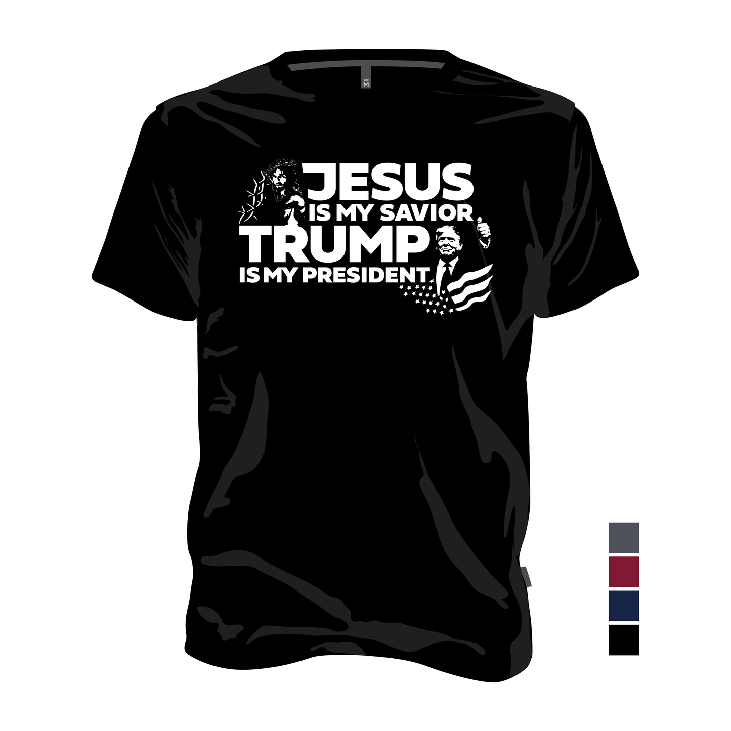 Jesus is My Savior Trump is My President