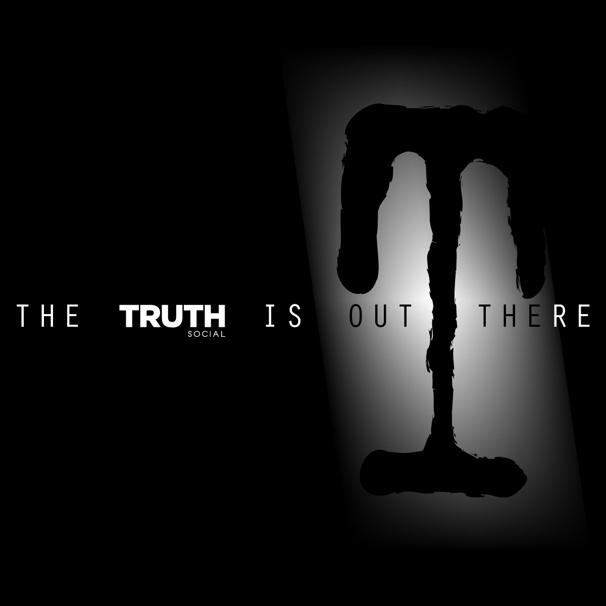 The Truth Is Out There (Truth Social)